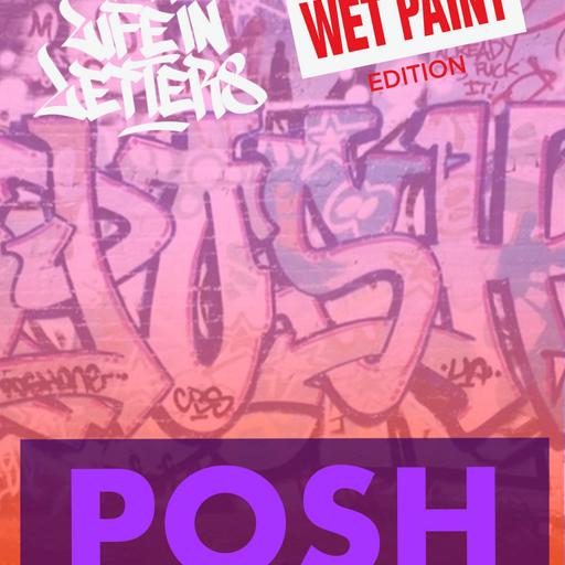 Episode 95: WET PAINT edition featuring POSH DAF Stay Ugly Crew