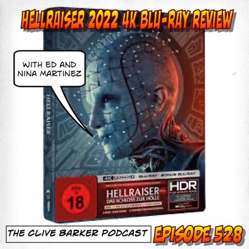 528 : Hellraiser 2022 4K Blu-Ray Review