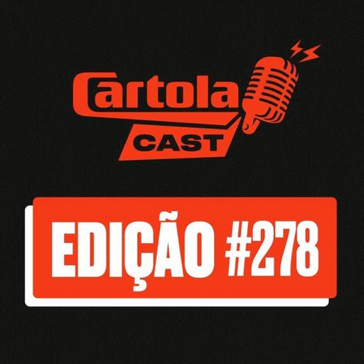 Cartolacast #278 - Três meias aparecem como unanimidade na Rodada #9