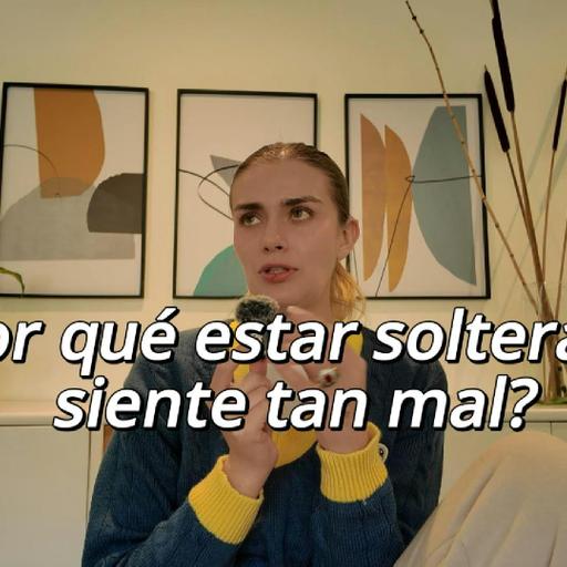 ¿Por qué estar soltera se siente tan mal?