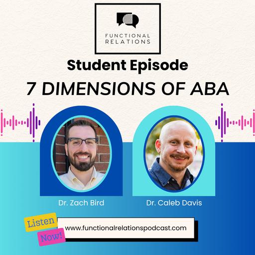 #41 - Student Episode: 7 Dimensions of ABA
