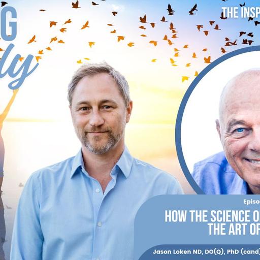 How The Science of Light Unlocks the Art of Living w/ Dr. Jacob Israel Liberman