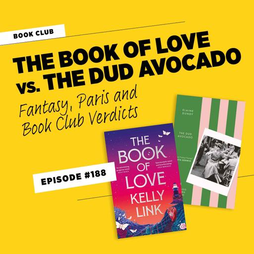 The Book of Love vs The Dud Avocado: Fantasy, Paris & Book Club Verdicts