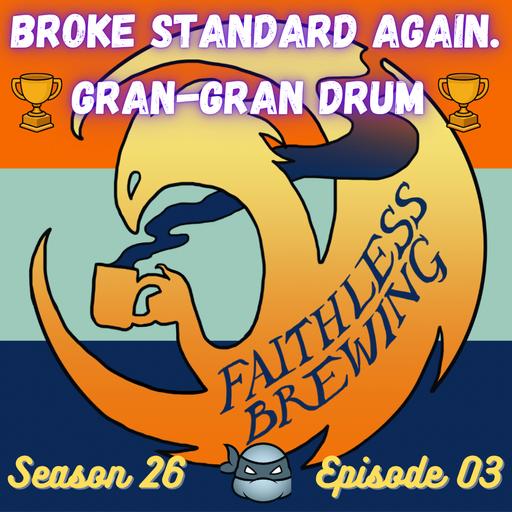 Trophy Leader and It Feels So Good: Breaking Gran-Gran Drum, T32 at SCG Richmond + David's Pioneer Brews
