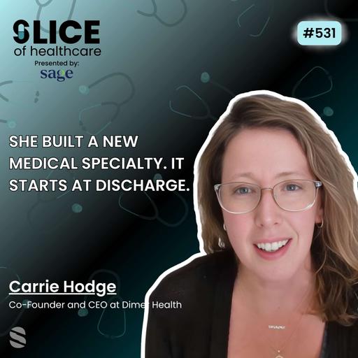 #531 - Carrie Hodge, Co-Founder and CEO at Dimer Health