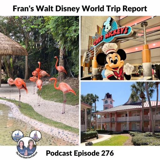 Podcast 276 - Carrie's Walt Disney World Trip Report