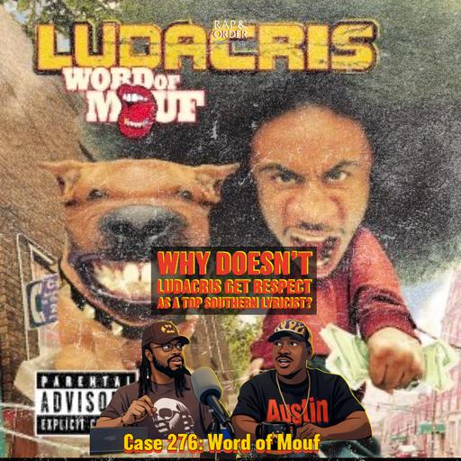 Was Ludacris UNDERRATED as a Lyricist? | Word of Mouf Breakdown (Rap & Order Case 276)