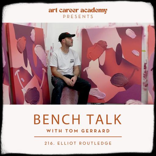 BENCHTALK Podcast #216 | ELLIOTT ROUTLEDGE