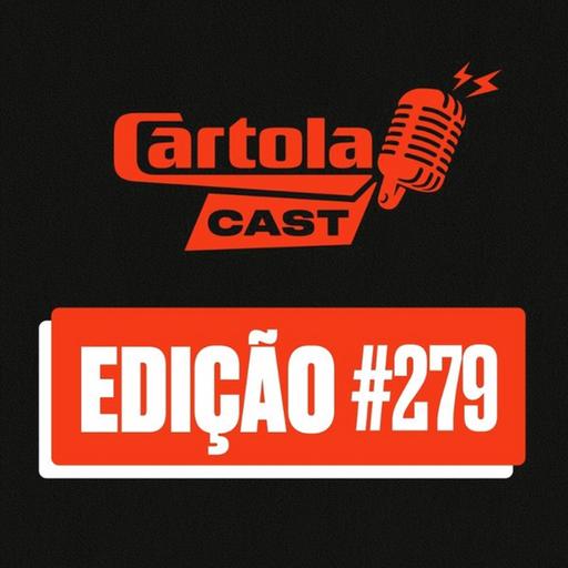 Cartolacast #279 - Grêmio desponta como grande favorito para a rodada #10