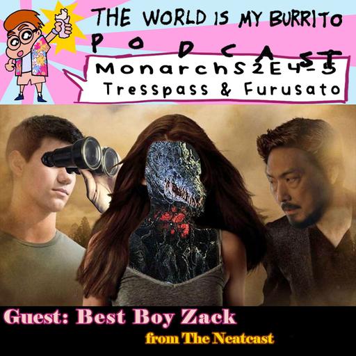 Monarch S2E4-5: Tresspass + Furusato (feat. Zack)