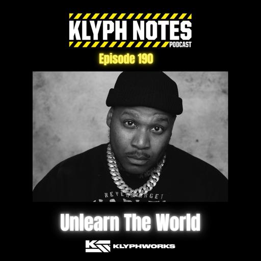 Ep. 190 Unlearn The World