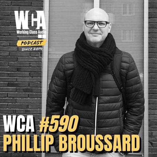 WCA #590 with Phillip Broussard –Gulf Coast, Kingsway, Teatro, Rick Rubin, and Prioritizing Vibe