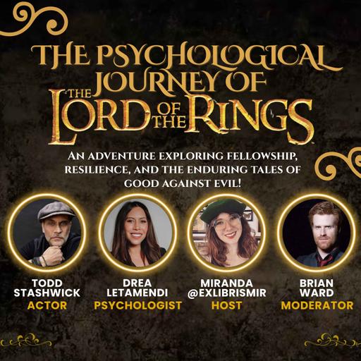 Episode 261 "WonderCon 2026: The Psychological Journey of The Lord of the Rings"