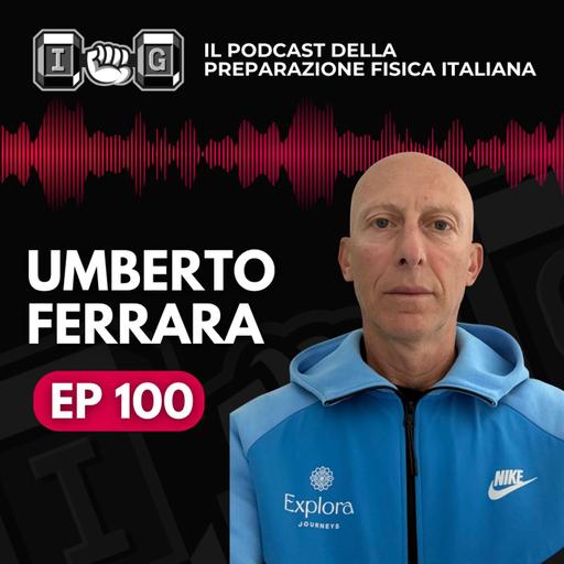 Ep 100 - Preparazione nel tennis d'elite: il lavoro dietro un top player - Umberto Ferrara