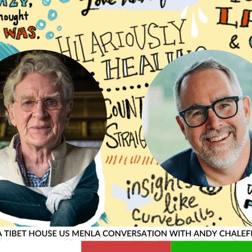 A Tibet House US Menla Conversation with Andy Chaleff – Ep. 345