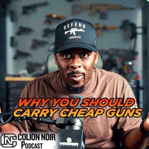 Why You Should Carry Cheap Guns
