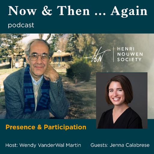 Now & Then…Again | Presence and Participation