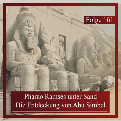 Pharaoh Ramses unter Sand. Die Entdeckung von Abu Simbel