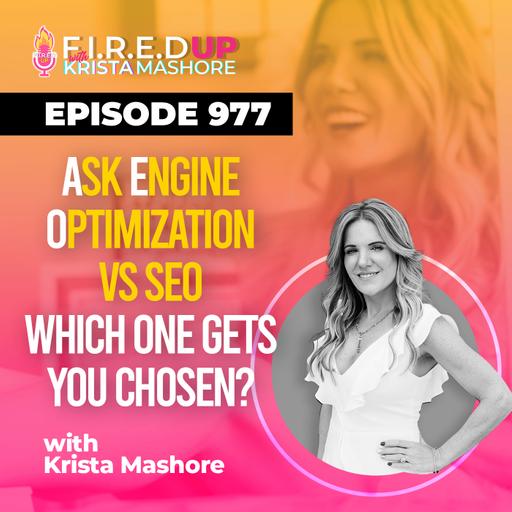 Ask Engine Optimization vs SEO — Which One Gets You Chosen? Ep. (977)