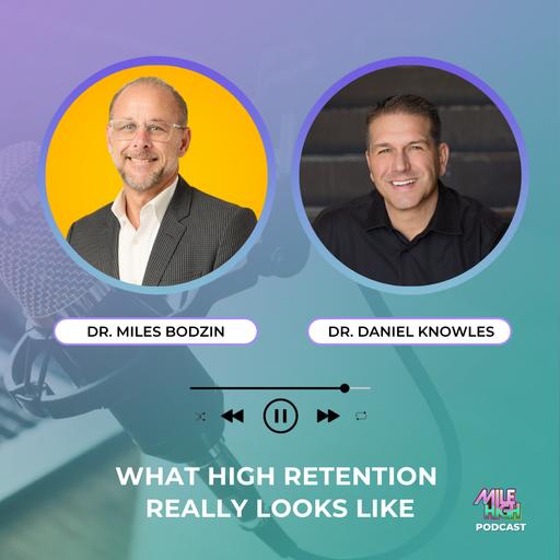 🎙️What High Retention Really Looks Like - Dr. Miles Bodzin