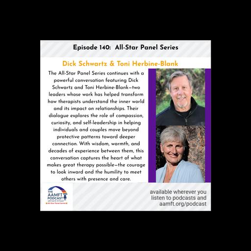 Episode 140:All-Star Panel Series Dick Schwartz & Toni Herbine-Blank