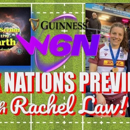 Women's Six Nations Preview with RACHEL LAW!