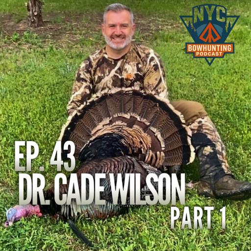 NYCBP EP.43 - Dr. Cade Wilson (Part 1)