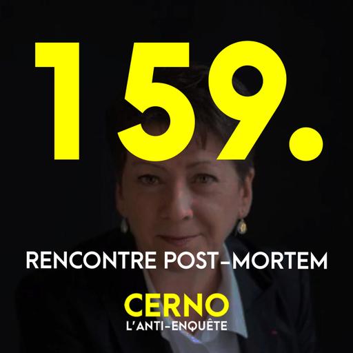 Episode 159 : Rencontre post-mortem