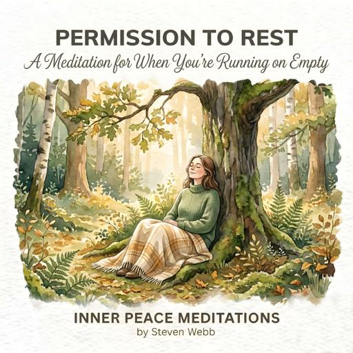 Permission to Rest: A meditation for time out
