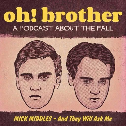 MICK MIDDLES - And They Will Ask Me