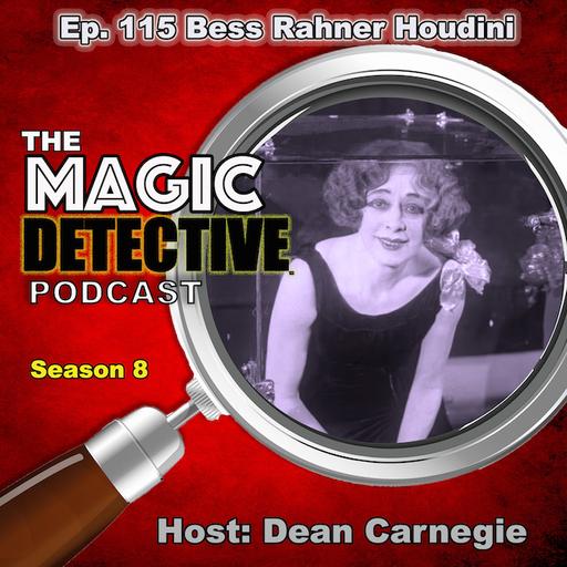 Ep. 115 The Unmasking of Bess Houdini