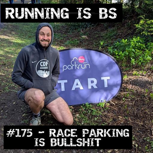 #175 - Race Parking is Bullshit