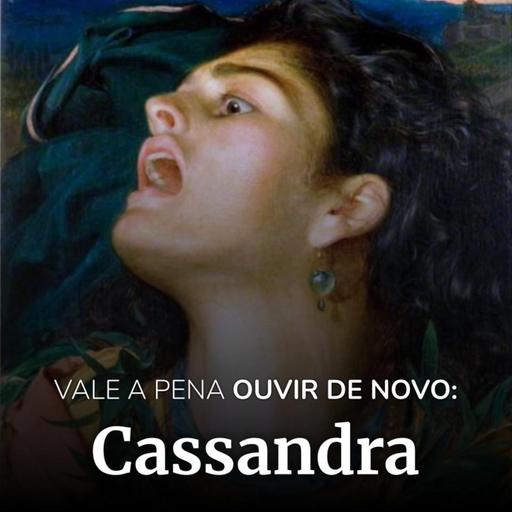 CASSANDRA: vale a pena ouvir de novo