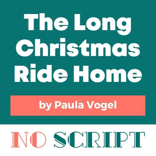 "The Long Christmas Ride Home" by Paula Vogel | S16.E011
