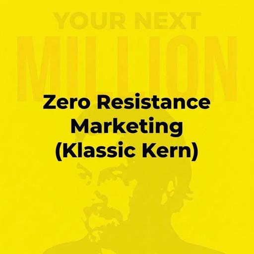 Zero Resistance Marketing (Klassic Kern)