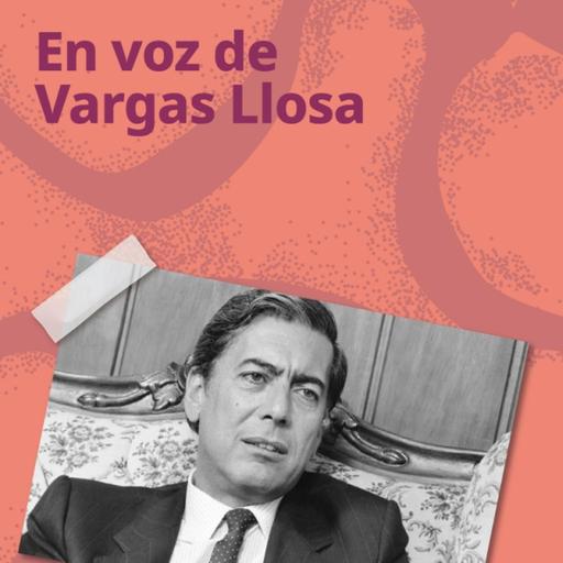 En voz de Vargas Llosa