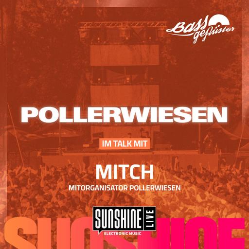 Bassgeflüster mit Mitch (Mitveranstalter der PollerWiesen) powered by SUNSHINE LIVE