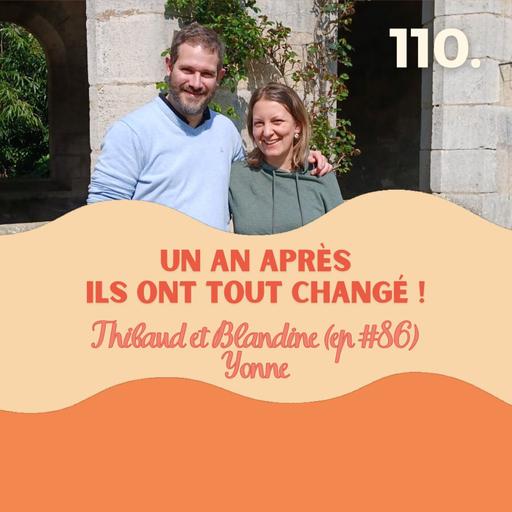 1 an après : ça valait le coup ? Thibaud et Blandine, Yonne #110