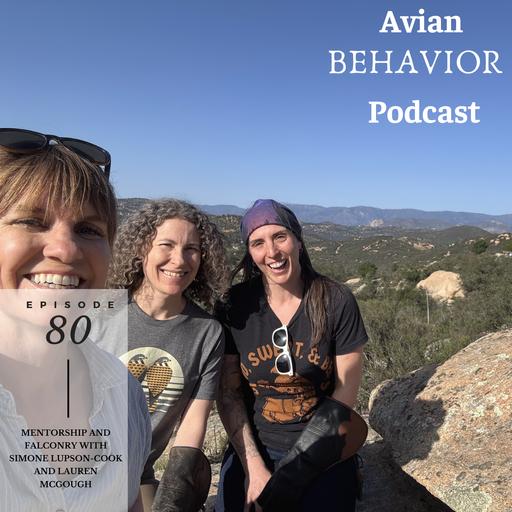 80 Mentorship and Falconry with Simone Lupson-Cook and Lauren McGough