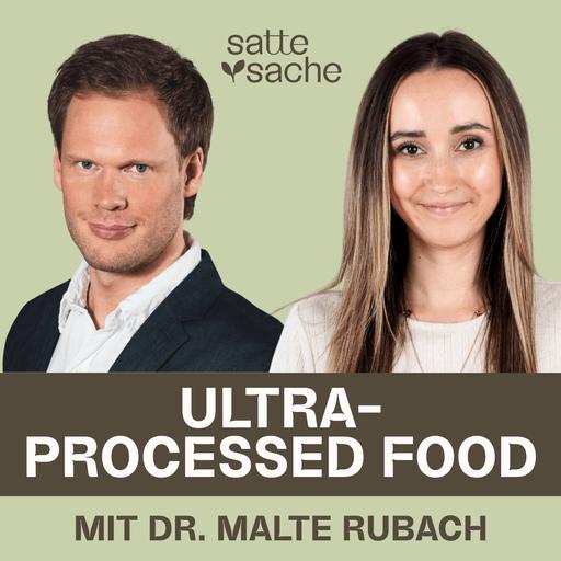 Ultra-Processed Food: Wie problematisch sind stark verarbeitete Lebensmittel? (mit Dr. Malte Rubach)