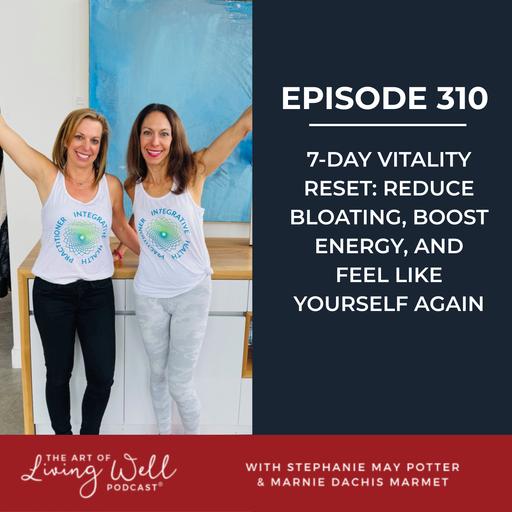 E310: Spring Reset: Why Your Body Is Craving a Detox and How to Reboot Your Energy Naturally