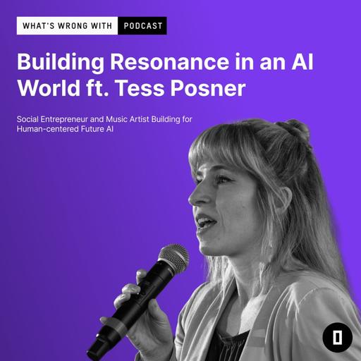 Building Resonance in an AI World ft. Tess Posner