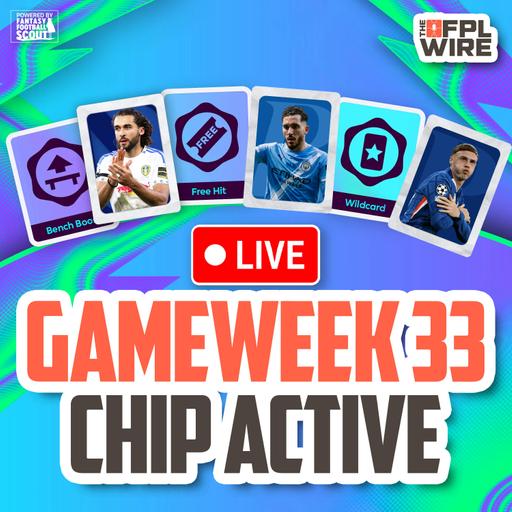 Double Gameweek 33 - Chip Active! | The FPL Wire | Fantasy Premier League Tips 2025/26