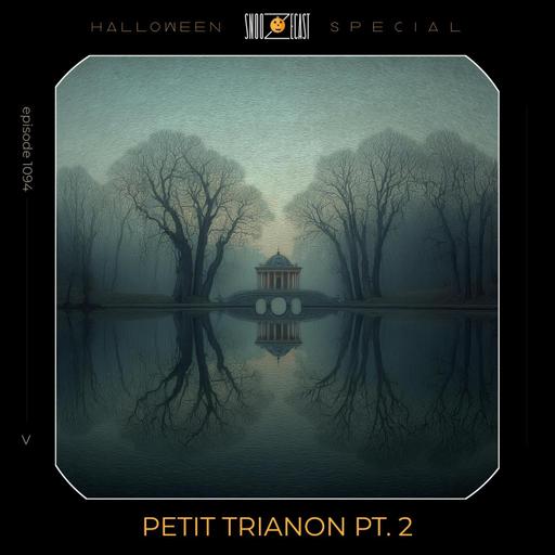 Petit Trianon pt. 2