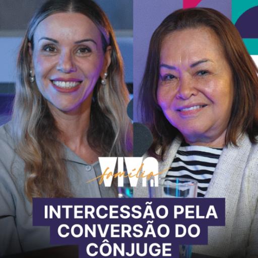Luciano Subirá - INTERCESSÃO PELA CONVERSÃO DO CÔNJUGE | VIVA FAMÍLIA