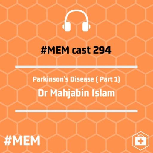 Episode 297: Parkinson's Disease Part 1