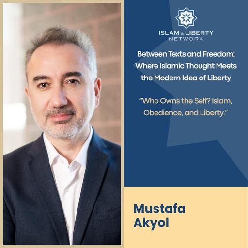 Who Owns the Self? Islam, Obedience, and Liberty