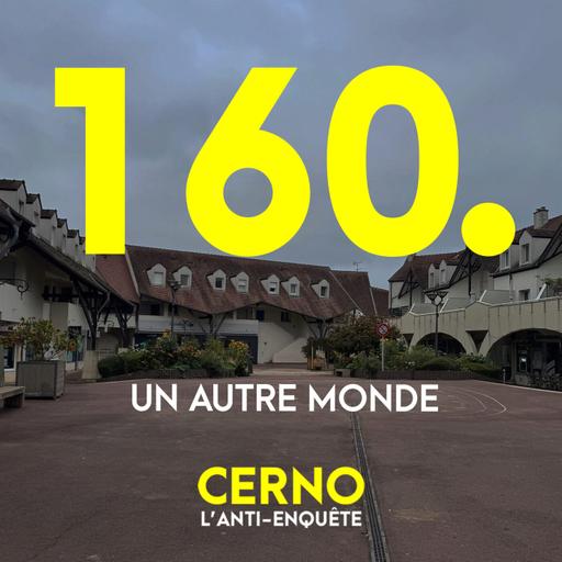 Episode 160 : Un autre monde