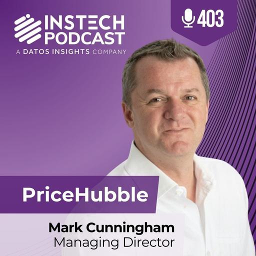 Mark Cunningham, Managing Director: PriceHubble: Is your data useful or useless? (403)