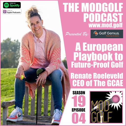 A European Playbook to Future-Proof Golf - Renate Roeleveld, CEO of The Golf Course Association of Europe